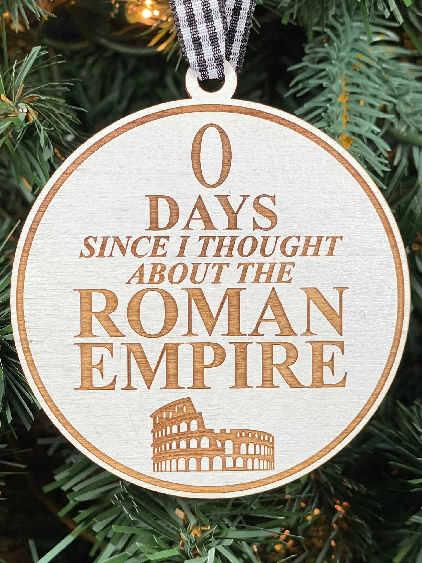 0 Days Since I Thought About The Roman Empire Ornament