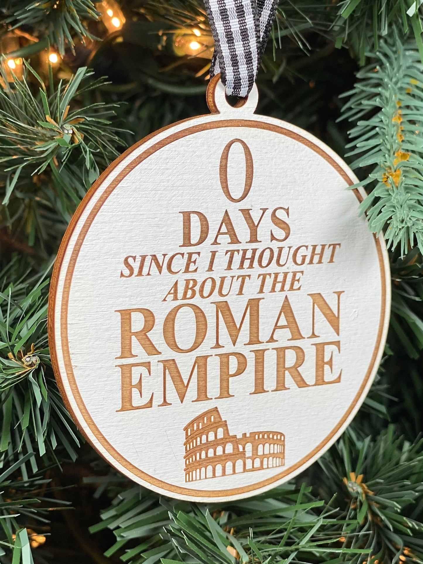 0 Days Since I Thought About The Roman Empire Ornament