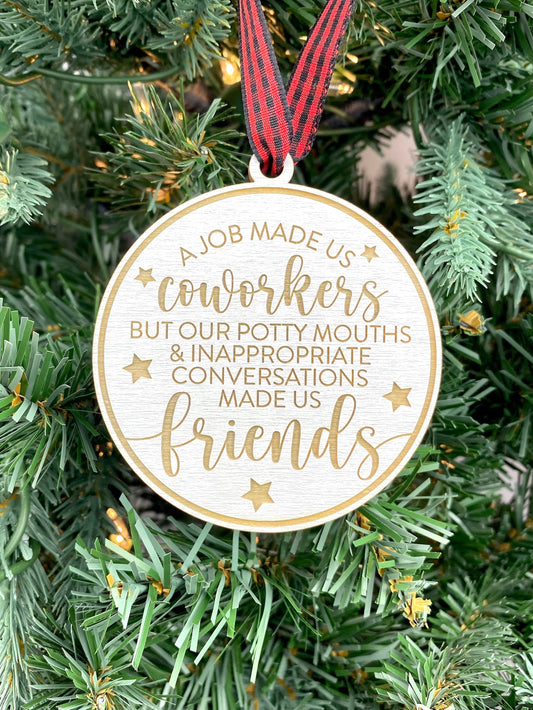 A Job Made Us Coworkers Ornament | Funny Work Ornament |
